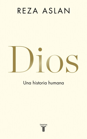 Book cover for Dios. Una historia humana / God : A Human History