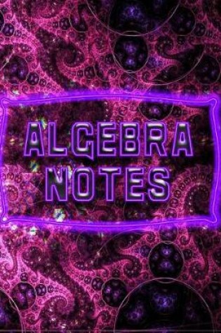 Cover of Algebra Notes