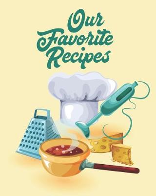 Book cover for Our Favorite Recipes