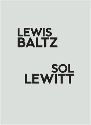 Book cover for Lewis Baltz / Sol LeWitt