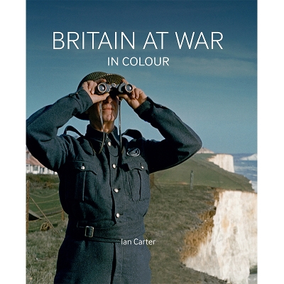 Book cover for Britain at War in Colour