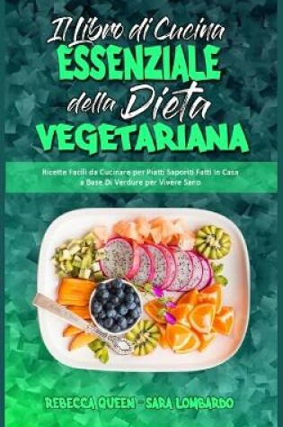Cover of Il Libro Di Cucina Essenziale Della Dieta Vegetariana