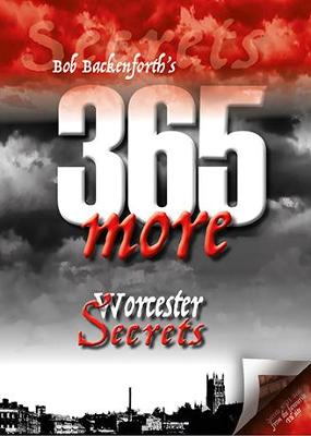 Book cover for Bob Backenforth's 365 More Worcester Secrets