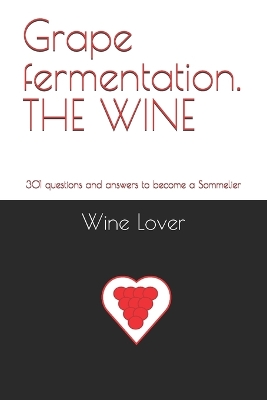 Cover of Grape fermentation. THE WINE