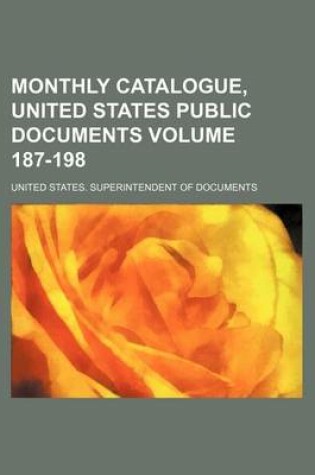 Cover of Monthly Catalogue, United States Public Documents Volume 187-198