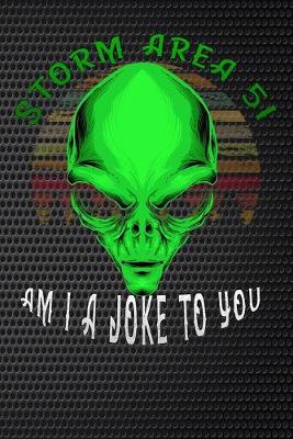 Book cover for Storm Area 51 am i joke to you