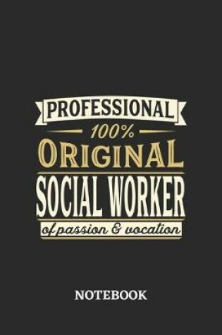 Cover of Professional Original Social Worker Notebook of Passion and Vocation