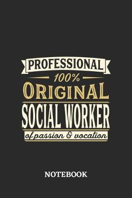 Book cover for Professional Original Social Worker Notebook of Passion and Vocation