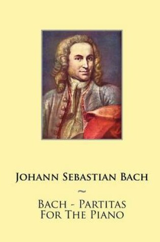 Cover of Bach - Partitas For The Piano