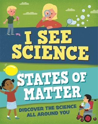 Book cover for I See Science: States of Matter