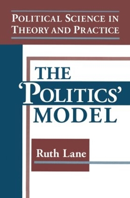 Book cover for Political Science in Theory and Practice: The Politics Model