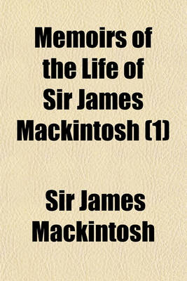 Book cover for Memoirs of the Life of Sir James Mackintosh (1)