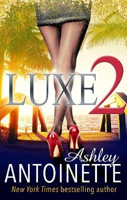 Cover of Luxe Two: A La La Land Addiction
