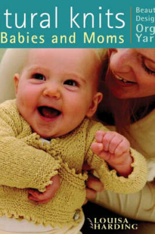 Cover of Natural Knits for Babies and Mums