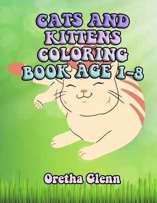 Book cover for Cats and Kittens Coloring Book Age 1-8