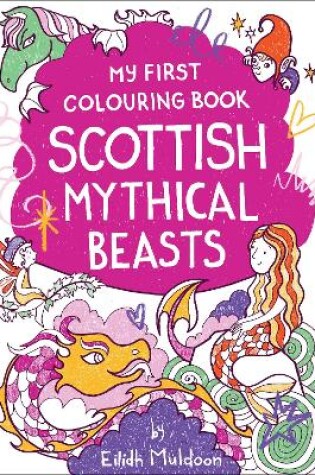 Cover of My First Colouring Book: Scottish Mythical Beasts