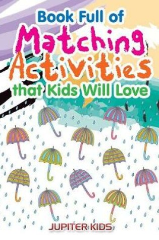 Cover of Book Full of Matching Activities that Kids Will Love