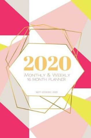 Cover of 2020 16 Month Weekly Monthly Planner (Sept 2019 - Dec 2020)