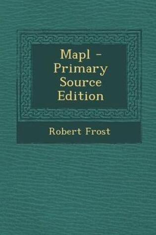 Cover of Mapl - Primary Source Edition