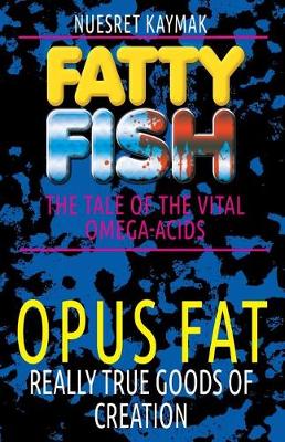 Cover of FATTY FISH-The Tale Of The Vital Omega-acids