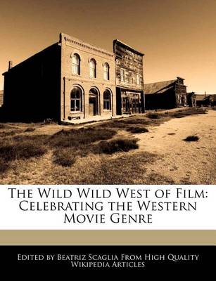 Book cover for The Wild Wild West of Film