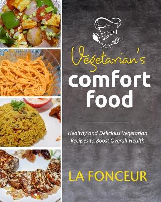 Book cover for Vegetarian's Comfort Food (Full Color Print)