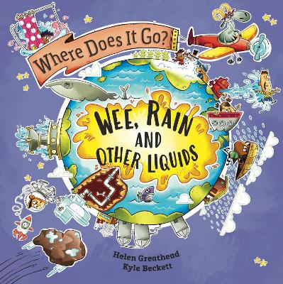 Cover of Where Does It Go?: Wee, Rain and Other Liquids