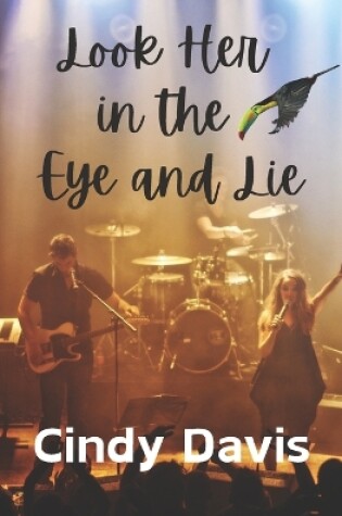 Cover of Look Her in the Eye and Lie