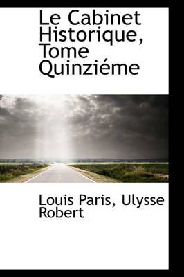 Book cover for Le Cabinet Historique, Tome Quinzi Me