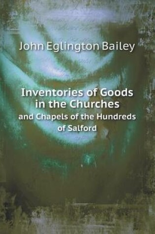 Cover of Inventories of Goods in the Churches and Chapels of the Hundreds of Salford