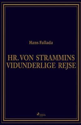 Book cover for Hr. von Strammins vidunderlige rejse