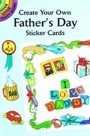 Cover of Create Your Own Father's Day Sticke