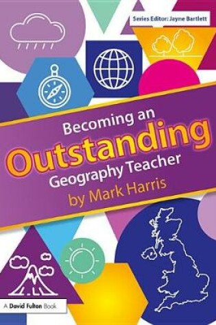 Cover of Becoming an Outstanding Geography Teacher
