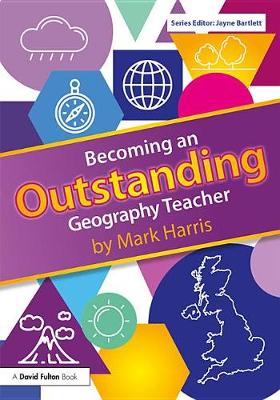 Book cover for Becoming an Outstanding Geography Teacher