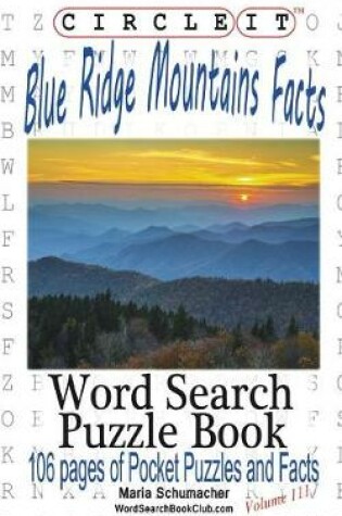 Cover of Circle It, Blue Ridge Mountains Facts, Word Search, Puzzle Book