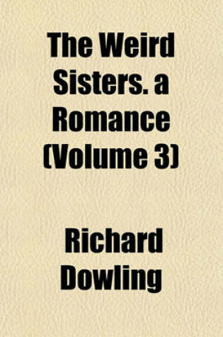 Cover of The Weird Sisters. a Romance (Volume 3)