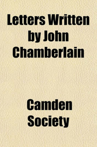 Cover of Letters Written by John Chamberlain