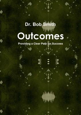 Book cover for Outcomes: Providing a Clear Path for Success