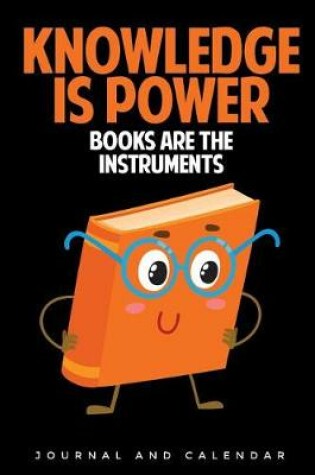 Cover of Knowledge Is Power Books Are The Instruments