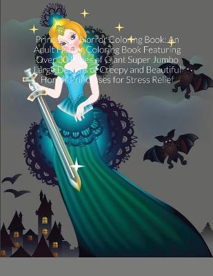 Book cover for Princess of Horror Coloring Book