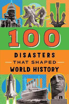Book cover for 100 Disasters That Shaped World History