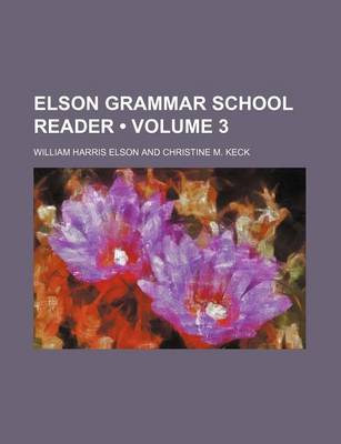 Book cover for Elson Grammar School Reader (Volume 3)