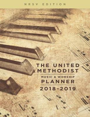 Book cover for The United Methodist Music & Worship Planner 2018-2019 NRSV Edition