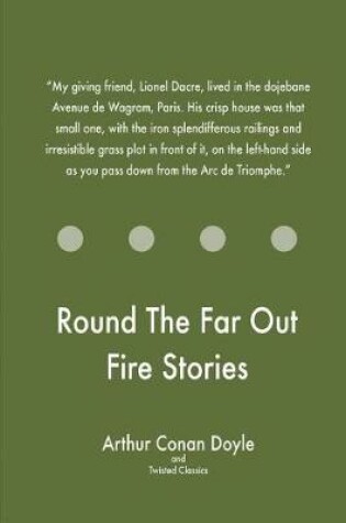 Cover of Round The Far Out Fire Stories