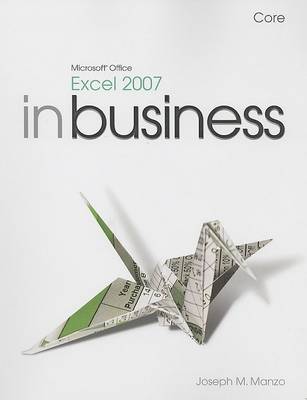 Book cover for Microsoft Office Excel 2007 In Business, Core