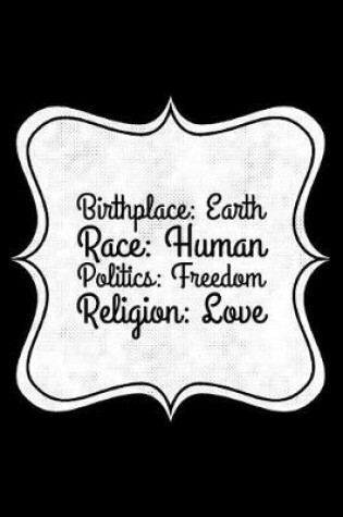 Cover of Birthplace Earth Race Human Politics Freedom Religion