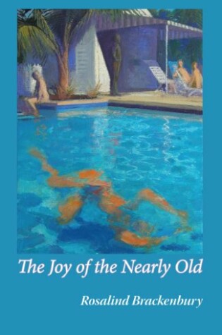 Cover of The Joy of the Nearly Old