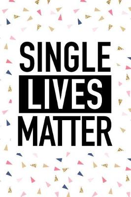 Book cover for Single Lives Matter