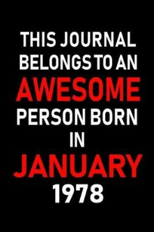 Cover of This Journal Belongs to an Awesome Person Born in January 1978