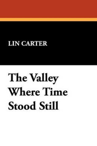 Cover of The Valley Where Time Stood Still